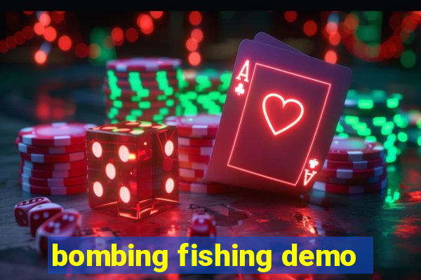 bombing fishing demo